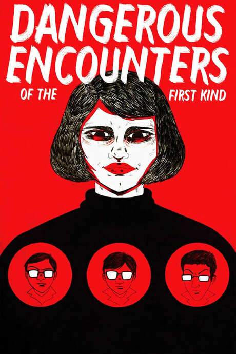 Dangerous Encounters of the First Kind